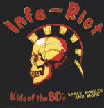 Infa-Riot-Kids Of The 80's (Early Singles And More)-LP (Vinyl)-01