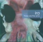 Ira-These Are The Arms-10" Vinyl-01