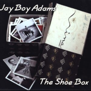 Jay Boy Adams-The Shoe Box-CD-01