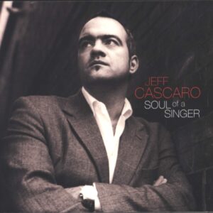 Jeff Cascaro-Soul Of A Singer-CD-01