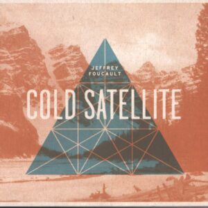 Jeffrey Foucault-Cold Satellite-CD-01