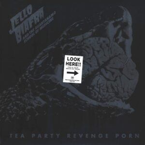 Jello Biafra And The Guantanamo School Of Medicine-Tea Party Revenge Porn-LP (Vinyl)-01