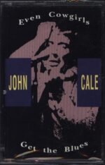 John Cale-Even Cowgirls Get The Blues-Tape-01