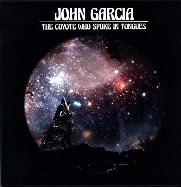 John Garcia-The Coyote Who Spoke In Tongues-LP (Vinyl)-01