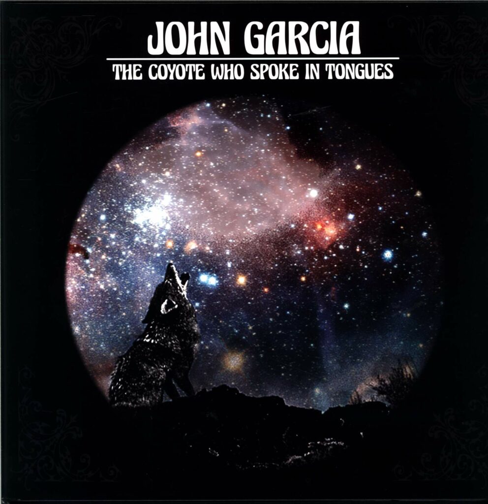 John Garcia-The Coyote Who Spoke In Tongues-LP (Vinyl)-01