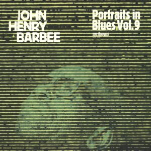 John Henry Barbee-Portraits In Blues