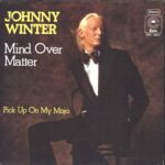 Johnny Winter-Mind Over Matter-7" Single (Vinyl)-01