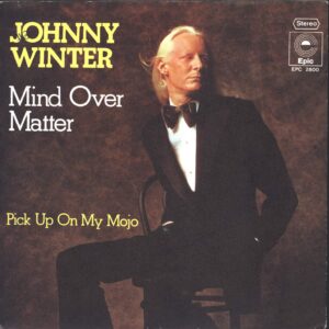 Johnny Winter-Mind Over Matter-7" Single (Vinyl)-01