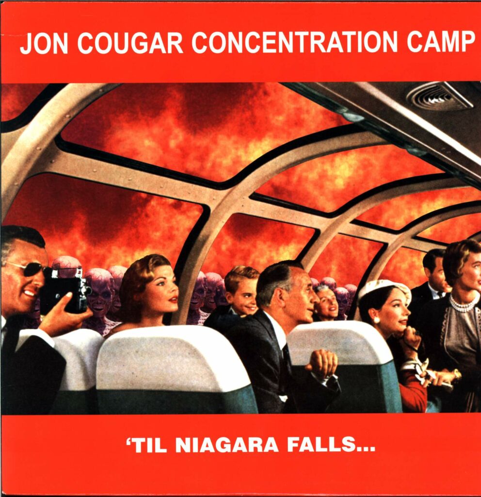 Jon Cougar Concentration Camp-'Til Niagara Falls...-LP (Vinyl)-01