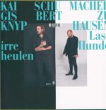 Kai Schumacher-Lasst Irre Hunde Heulen-LP (Vinyl)-02