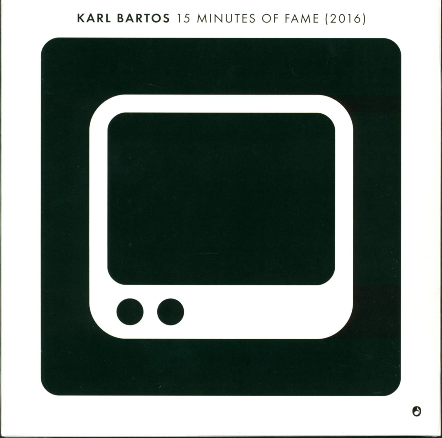 Karl-Bartos-15-Minutes-Of-Fame-2016-7-Single-Vinyl Karl Bartos-15 Minutes Of Fame (2016)-7" Single (Vinyl)-01