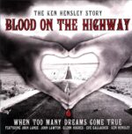 Ken Hensley-Blood On The Highway (The Ken Hensley Story - When Too Many Dreams Come True)-LP (Vinyl)-01