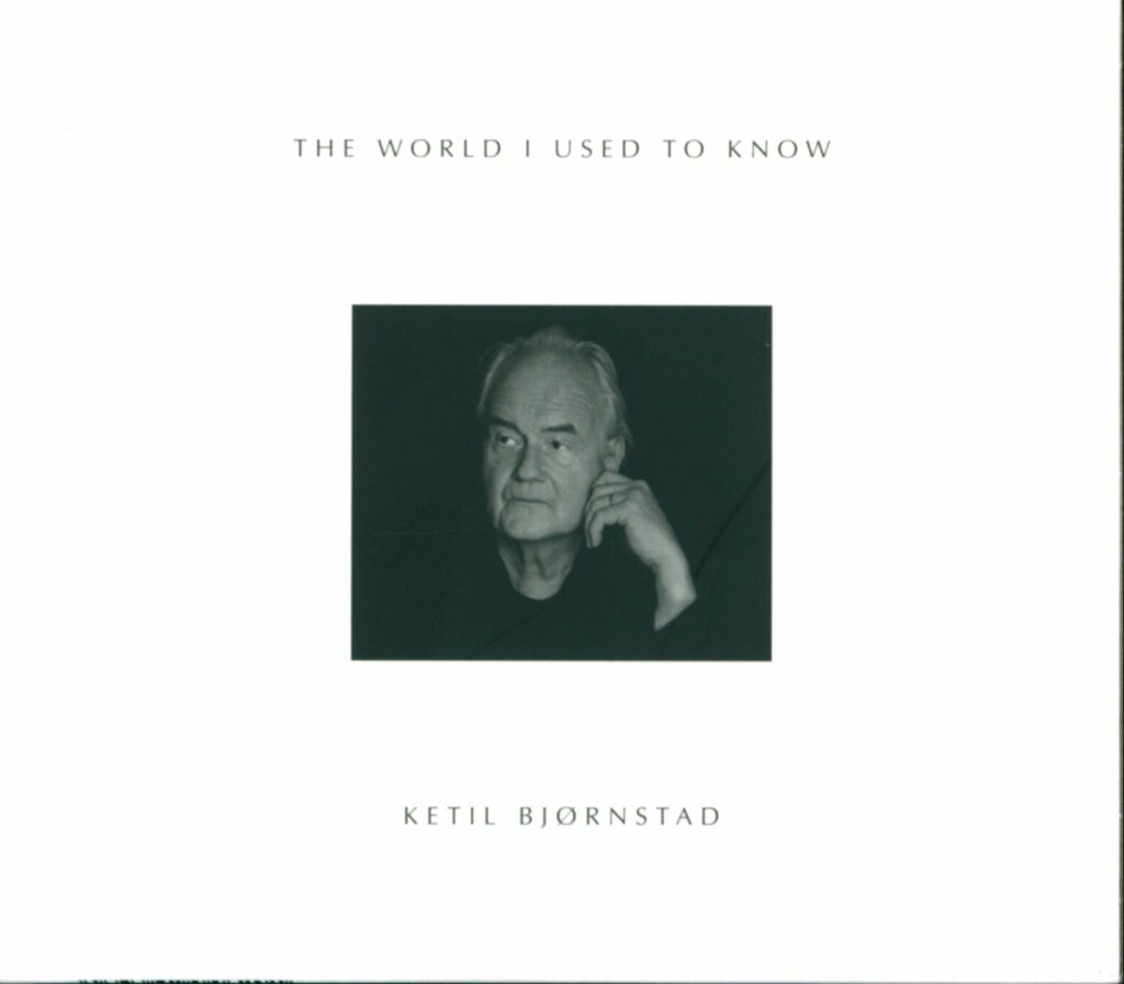 Ketil Bjørnstad-The World I Used To Know-CD-01