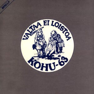 Kohu 63-Valtaa Ei Loistoa-12" Maxi Single (Vinyl)-01