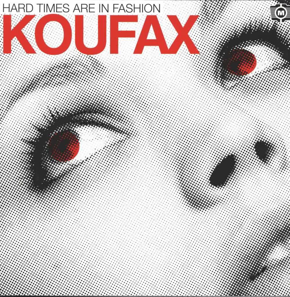 Koufax-Hard Times Are In Fashion-LP (Vinyl)-01