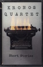 Kronos Quartet-Short Stories-Tape-01