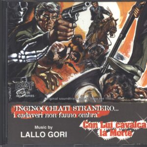 Lallo Gori-"Inginocchiati Straniero... I Cadaveri Non Fanno Ombra" / Con Lui Cavalca La Morte (Original Soundtracks)-CD-01