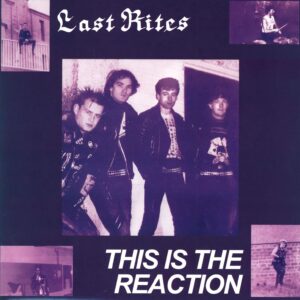 Last Rites-This Is The Reaction-LP (Vinyl)-01