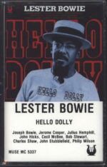 Lester Bowie-Hello Dolly-Tape-01