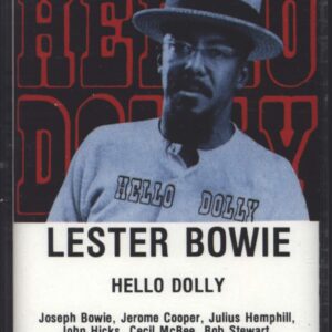 Lester Bowie-Hello Dolly-Tape-01