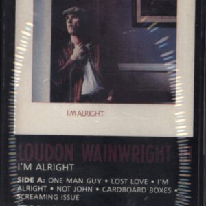 Loudon Wainwright III-I'm Alright-Tape-01