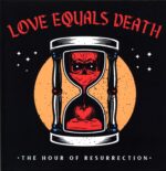 Love Equals Death-The Hour Of Resurrection-LP (Vinyl)-01