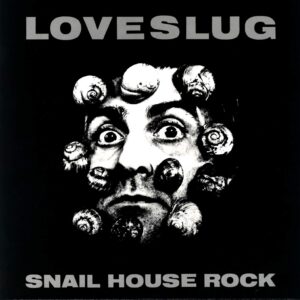 Loveslug-Snail House Rock-12" Maxi Single (Vinyl)-01