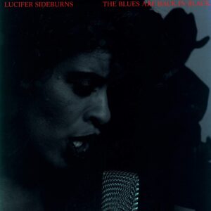 Lucifer Sideburns-The Blues Are Back In Black-LP (Vinyl)-01