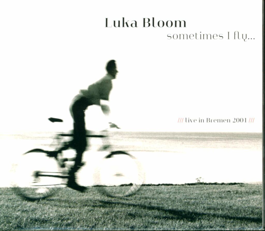 Luka Bloom-Sometimes I Fly... Live In Bremen 2001-CD-01
