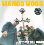 Mango Wood-Stomp You Down-LP (Vinyl)-01