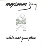 Maximum Joy-White And Green Place-7" Single (Vinyl)-01