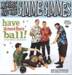 Me First & The Gimme Gimmes-Have Another Ball! (The Unearthed A-Sides Album)-LP (Vinyl)-01