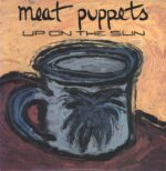 Meat Puppets-Up On The Sun-LP (Vinyl)-01