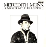 Meredith Monk-Songs From The Hill / Tablet-LP (Vinyl)-01