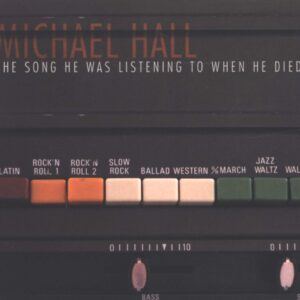 Michael Hall-The Song He Was Listening To When He Died-CD-01