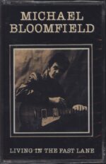 Mike Bloomfield-Living In The Fast Lane-Tape-01