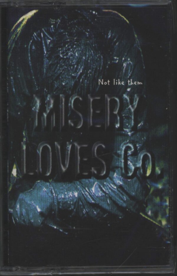 Misery Loves Co.-Not Like Them-Tape-01