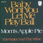 Mom's Apple Pie-Baby Won't You Let Me Play Ball / The Water And The Wine-7" Single (Vinyl)-01