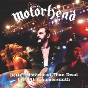 Motörhead-Better Motörhead Than Dead - Live At Hammersmith-CD-01