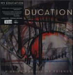 My Education-A Drink For All My Friends-LP (Vinyl)-01