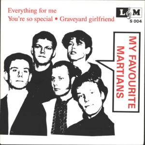 My Favourite Martians-Everything For Me-7" Single (Vinyl)-01