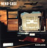 Neko Case-Blacklisted-LP (Vinyl)-01