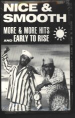 Nice & Smooth-More & More Hits / Early To Rise-Tape-01