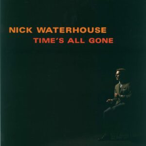 Nick Waterhouse-Time's All Gone-LP (Vinyl)-01