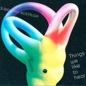 Nils Wogram's Nostalgia-Things We Like To Hear-CD-01