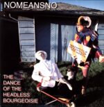 Nomeansno-Dance Of The Headless Bourgeoisie-LP (Vinyl)-01