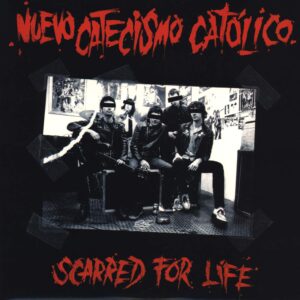 Nuevo Catecismo Catolico-Scarred For Life-LP (Vinyl)-01