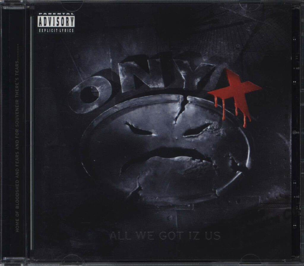 Onyx-All We Got Iz Us-CD-01