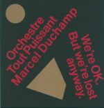 Orchestre Tout Puissant Marcel Duchamp-We're OK. But We're Lost Anyway-LP (Vinyl)-01