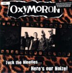 Oxymoron-Fuck The Nineties... Here's Our Noize!-LP (Vinyl)-01